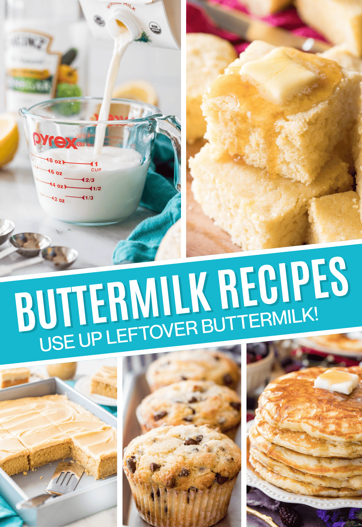 Collage of buttermilk recipes including buttermilk cornbread, peanut butter sheet cake, chocolate chip muffins, and buttermilk pancakes.